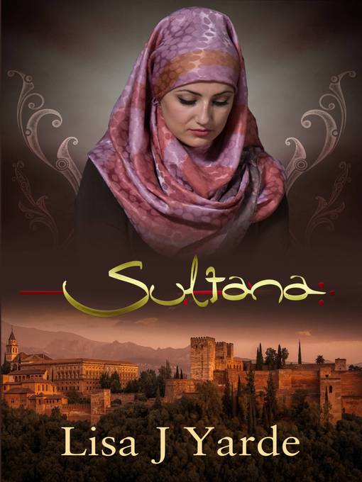 Title details for Sultana by Lisa J. Yarde - Available
